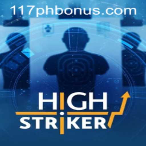 HighStriker: The Ultimate Gaming Experience at 117ph